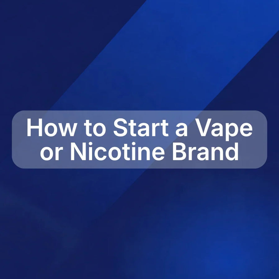 How to Start a Vape or Nicotine Brand in the UK