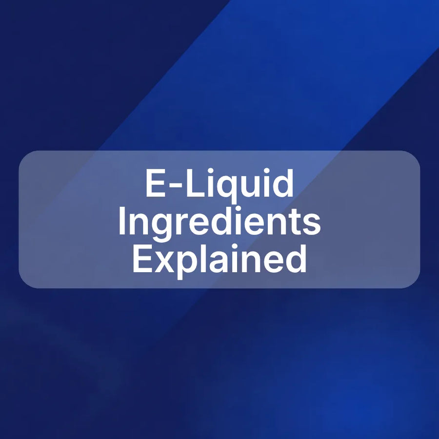 E-Liquid Ingredients Explained